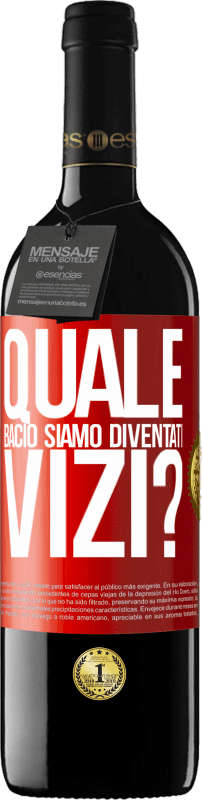 39,95 € Spedizione Gratuita | Vino rosso Edizione RED MBE Riserva quale bacio siamo diventati vizi? Etichetta Rossa. Etichetta personalizzabile Riserva 12 Mesi Raccogliere 2014 Tempranillo