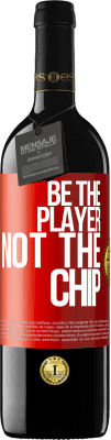 39,95 € Free Shipping | Red Wine RED Edition MBE Reserve Be the player, not the chip Red Label. Customizable label Reserve 12 Months Harvest 2016 Tempranillo