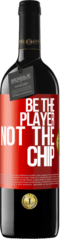 39,95 € Free Shipping | Red Wine RED Edition MBE Reserve Be the player, not the chip Red Label. Customizable label Reserve 12 Months Harvest 2015 Tempranillo