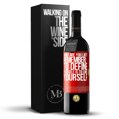 «what are you like? Remember: To define yourself is to limit yourself» RED Edition MBE Reserve