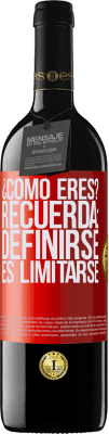39,95 € Envío gratis | Vino Tinto Edición RED MBE Reserva ¿Cómo eres? Recuerda: Definirse es limitarse Etiqueta Roja. Etiqueta personalizable Reserva 12 Meses Cosecha 2016 Tempranillo