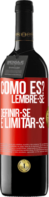 39,95 € Envio grátis | Vinho tinto Edição RED MBE Reserva como es? Lembre-se: definir-se é limitar-se Etiqueta Vermelha. Etiqueta personalizável Reserva 12 Meses Colheita 2015 Tempranillo