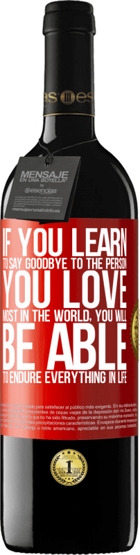 39,95 € 免费送货 | 红酒 RED版 MBE 预订 如果您学会与世界上最爱的人道别，您将能够忍受生活中的一切 红色标签. 可自定义的标签 预订 12 个月 收成 2014 Tempranillo