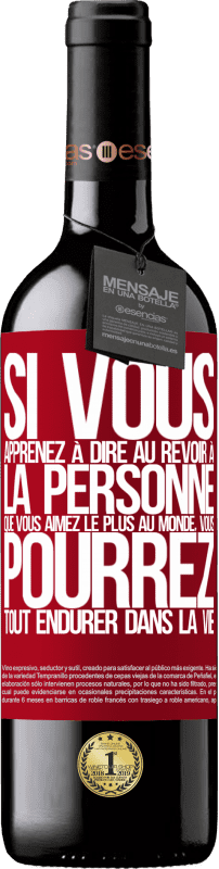 39,95 € Envoi gratuit | Vin rouge Édition RED MBE Réserve Si vous apprenez à dire au revoir à la personne que vous aimez le plus au monde, vous pourrez tout endurer dans la vie Étiquette Rouge. Étiquette personnalisable Réserve 12 Mois Récolte 2015 Tempranillo