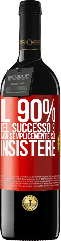 39,95 € Spedizione Gratuita | Vino rosso Edizione RED MBE Riserva Il 90% del successo si basa semplicemente sul insistere Etichetta Rossa. Etichetta personalizzabile Riserva 12 Mesi Raccogliere 2015 Tempranillo