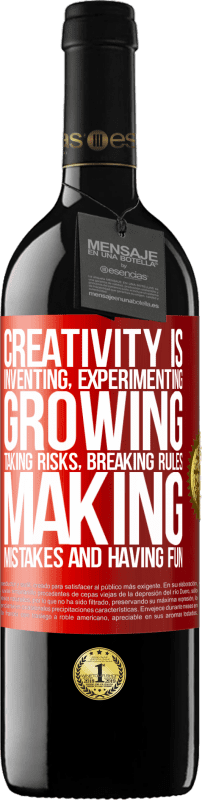 39,95 € Free Shipping | Red Wine RED Edition MBE Reserve Creativity is inventing, experimenting, growing, taking risks, breaking rules, making mistakes, and having fun Red Label. Customizable label Reserve 12 Months Harvest 2015 Tempranillo