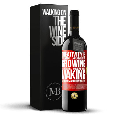 «Creativity is inventing, experimenting, growing, taking risks, breaking rules, making mistakes, and having fun» RED Edition MBE Reserve