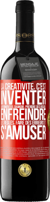 39,95 € Envoi gratuit | Vin rouge Édition RED MBE Réserve La créativité, c'est inventer, expérimenter, grandir, prendre des risques, enfreindre les règles, faire des erreurs et s'amuser Étiquette Rouge. Étiquette personnalisable Réserve 12 Mois Récolte 2014 Tempranillo