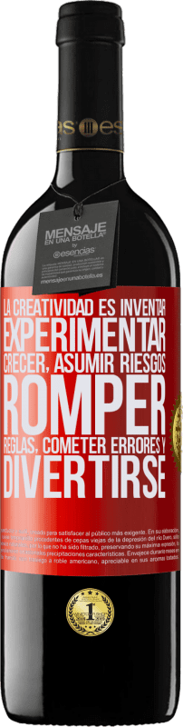 39,95 € Envío gratis | Vino Tinto Edición RED MBE Reserva La creatividad es inventar, experimentar, crecer, asumir riesgos, romper reglas, cometer errores y divertirse Etiqueta Roja. Etiqueta personalizable Reserva 12 Meses Cosecha 2015 Tempranillo