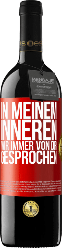 39,95 € Kostenloser Versand | Rotwein RED Ausgabe MBE Reserve In meinem Inneren wir immer von dir gesprochen Rote Markierung. Anpassbares Etikett Reserve 12 Monate Ernte 2015 Tempranillo