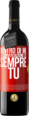 39,95 € Spedizione Gratuita | Vino rosso Edizione RED MBE Riserva Dentro di me la gente parla sempre di te Etichetta Rossa. Etichetta personalizzabile Riserva 12 Mesi Raccogliere 2015 Tempranillo