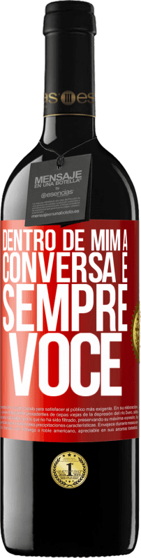 39,95 € Envio grátis | Vinho tinto Edição RED MBE Reserva Dentro de mim, as pessoas sempre falam sobre você Etiqueta Vermelha. Etiqueta personalizável Reserva 12 Meses Colheita 2015 Tempranillo