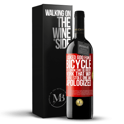 «I asked God for a bicycle, but I know that He doesn't work that way. Then I stole one, and apologized» RED Edition MBE Reserve