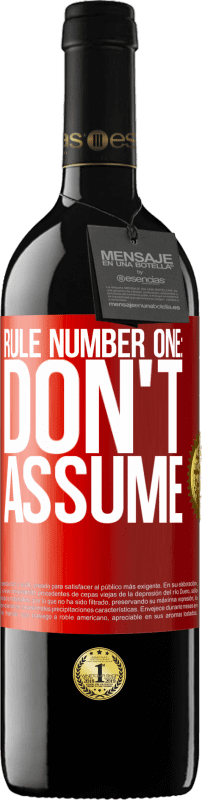 39,95 € Free Shipping | Red Wine RED Edition MBE Reserve Rule number one: don't assume Red Label. Customizable label Reserve 12 Months Harvest 2015 Tempranillo