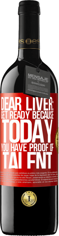 39,95 € 送料無料 | 赤ワイン REDエディション MBE 予約する 親愛なる肝臓：今日、あなたは才能の証拠を持っているので、準備をしてください 赤いタグ. カスタマイズ可能なラベル 予約する 12 月 収穫 2014 Tempranillo