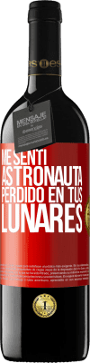 39,95 € Envío gratis | Vino Tinto Edición RED MBE Reserva Me sentí astronauta, perdido en tus lunares Etiqueta Roja. Etiqueta personalizable Reserva 12 Meses Cosecha 2014 Tempranillo