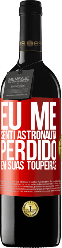 39,95 € Envio grátis | Vinho tinto Edição RED MBE Reserva Eu me senti astronauta, perdido em suas toupeiras Etiqueta Vermelha. Etiqueta personalizável Reserva 12 Meses Colheita 2015 Tempranillo