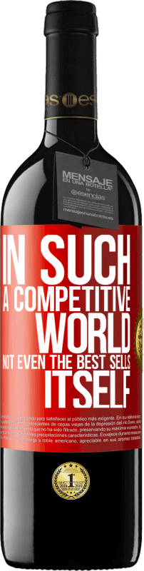 39,95 € 送料無料 | 赤ワイン REDエディション MBE 予約する このような競争の激しい世界では、ベストセラーでさえ売れません 赤いタグ. カスタマイズ可能なラベル 予約する 12 月 収穫 2014 Tempranillo