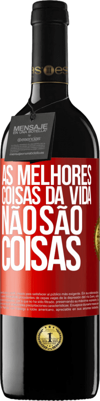 39,95 € Envio grátis | Vinho tinto Edição RED MBE Reserva As melhores coisas da vida não são coisas Etiqueta Vermelha. Etiqueta personalizável Reserva 12 Meses Colheita 2015 Tempranillo