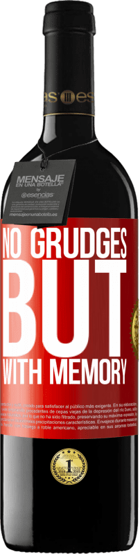 39,95 € Free Shipping | Red Wine RED Edition MBE Reserve No grudges, but with memory Red Label. Customizable label Reserve 12 Months Harvest 2014 Tempranillo