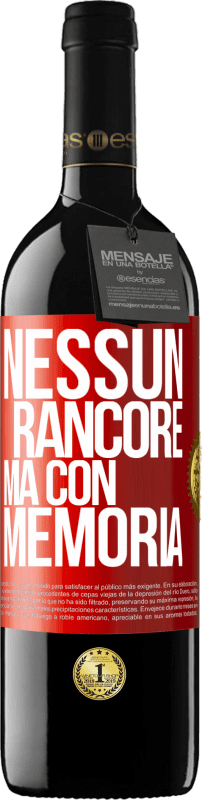 39,95 € Spedizione Gratuita | Vino rosso Edizione RED MBE Riserva Nessun rancore, ma con memoria Etichetta Rossa. Etichetta personalizzabile Riserva 12 Mesi Raccogliere 2015 Tempranillo