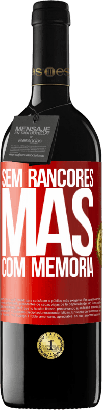 39,95 € Envio grátis | Vinho tinto Edição RED MBE Reserva Sem rancores, mas com memória Etiqueta Vermelha. Etiqueta personalizável Reserva 12 Meses Colheita 2015 Tempranillo