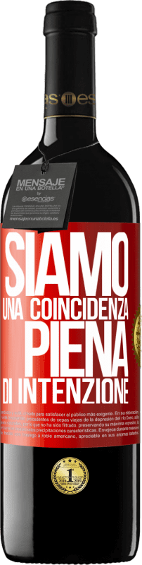 39,95 € Spedizione Gratuita | Vino rosso Edizione RED MBE Riserva Siamo una coincidenza piena di intenzione Etichetta Rossa. Etichetta personalizzabile Riserva 12 Mesi Raccogliere 2015 Tempranillo