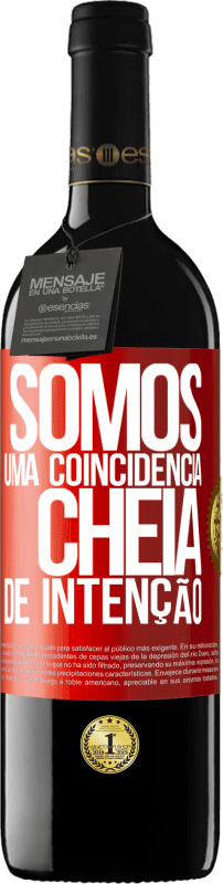 39,95 € Envio grátis | Vinho tinto Edição RED MBE Reserva Somos uma coincidência cheia de intenção Etiqueta Vermelha. Etiqueta personalizável Reserva 12 Meses Colheita 2015 Tempranillo