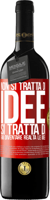 39,95 € Spedizione Gratuita | Vino rosso Edizione RED MBE Riserva Non si tratta di idee. Si tratta di far diventare realtà le idee Etichetta Rossa. Etichetta personalizzabile Riserva 12 Mesi Raccogliere 2015 Tempranillo