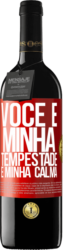 39,95 € Envio grátis | Vinho tinto Edição RED MBE Reserva Você é minha tempestade e minha calma Etiqueta Vermelha. Etiqueta personalizável Reserva 12 Meses Colheita 2015 Tempranillo