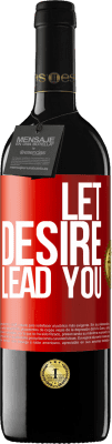 39,95 € Free Shipping | Red Wine RED Edition MBE Reserve Let desire lead you Red Label. Customizable label Reserve 12 Months Harvest 2015 Tempranillo