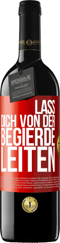 39,95 € Kostenloser Versand | Rotwein RED Ausgabe MBE Reserve Lass dich von der Begierde leiten Rote Markierung. Anpassbares Etikett Reserve 12 Monate Ernte 2015 Tempranillo