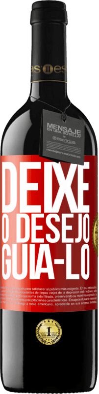 39,95 € Envio grátis | Vinho tinto Edição RED MBE Reserva Deixe o desejo guiá-lo Etiqueta Vermelha. Etiqueta personalizável Reserva 12 Meses Colheita 2015 Tempranillo