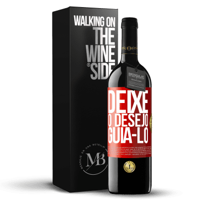 «Deixe o desejo guiá-lo» Edição RED MBE Reserva