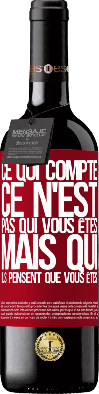 39,95 € Envoi gratuit | Vin rouge Édition RED MBE Réserve Ce qui compte, ce n'est pas qui vous êtes, mais qui ils pensent que vous êtes Étiquette Rouge. Étiquette personnalisable Réserve 12 Mois Récolte 2015 Tempranillo