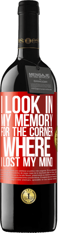 39,95 € Free Shipping | Red Wine RED Edition MBE Reserve I look in my memory for the corner where I lost my mind Red Label. Customizable label Reserve 12 Months Harvest 2016 Tempranillo