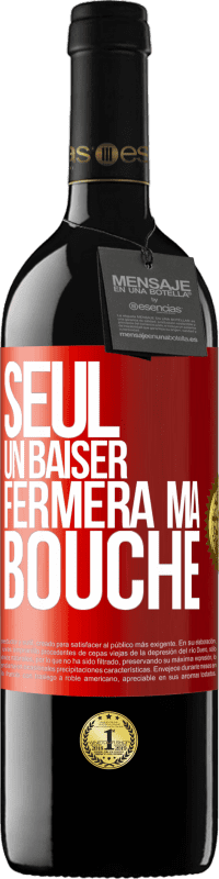 39,95 € Envoi gratuit | Vin rouge Édition RED MBE Réserve Seul un baiser fermera ma bouche Étiquette Rouge. Étiquette personnalisable Réserve 12 Mois Récolte 2015 Tempranillo