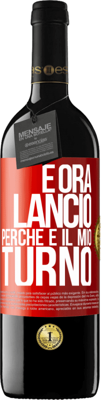 39,95 € Spedizione Gratuita | Vino rosso Edizione RED MBE Riserva E ora lancio perché è il mio turno Etichetta Rossa. Etichetta personalizzabile Riserva 12 Mesi Raccogliere 2015 Tempranillo