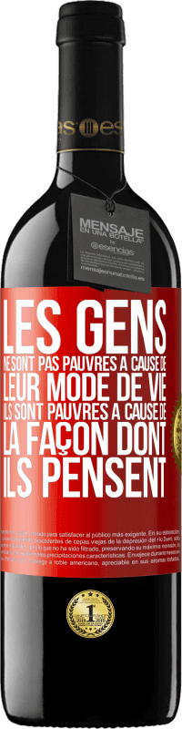 39,95 € Envoi gratuit | Vin rouge Édition RED MBE Réserve Les gens ne sont pas pauvres à cause de leur mode de vie. Ils sont pauvres à cause de la façon dont ils pensent Étiquette Rouge. Étiquette personnalisable Réserve 12 Mois Récolte 2015 Tempranillo