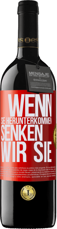 39,95 € Kostenloser Versand | Rotwein RED Ausgabe MBE Reserve Wenn Sie herunterkommen, senken wir Sie Rote Markierung. Anpassbares Etikett Reserve 12 Monate Ernte 2015 Tempranillo