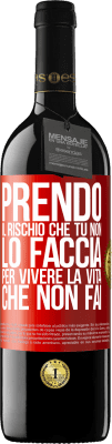 39,95 € Spedizione Gratuita | Vino rosso Edizione RED MBE Riserva Prendo il rischio che tu non lo faccia, per vivere la vita che non fai Etichetta Rossa. Etichetta personalizzabile Riserva 12 Mesi Raccogliere 2014 Tempranillo