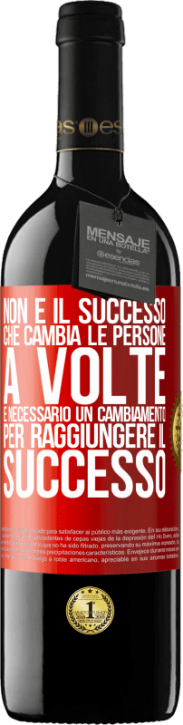 39,95 € Spedizione Gratuita | Vino rosso Edizione RED MBE Riserva Non è il successo che cambia le persone. A volte è necessario un cambiamento per raggiungere il successo Etichetta Rossa. Etichetta personalizzabile Riserva 12 Mesi Raccogliere 2015 Tempranillo