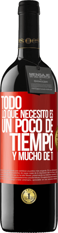 39,95 € Envío gratis | Vino Tinto Edición RED MBE Reserva Todo lo que necesito es un poco de tiempo y mucho de ti Etiqueta Roja. Etiqueta personalizable Reserva 12 Meses Cosecha 2015 Tempranillo