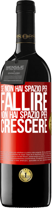 39,95 € Spedizione Gratuita | Vino rosso Edizione RED MBE Riserva Se non hai spazio per fallire, non hai spazio per crescere Etichetta Rossa. Etichetta personalizzabile Riserva 12 Mesi Raccogliere 2016 Tempranillo