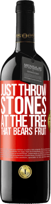 39,95 € Бесплатная доставка | Красное вино Издание RED MBE Бронировать Просто бросай камни в дерево, которое приносит плоды Красная метка. Настраиваемая этикетка Бронировать 12 Месяцы Урожай 2014 Tempranillo