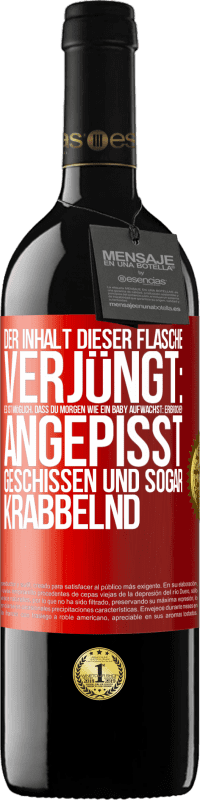 39,95 € Kostenloser Versand | Rotwein RED Ausgabe MBE Reserve Der Inhalt dieser Flasche verjüngt: Es ist möglich, dass du morgen wie ein Baby aufwachst: Erbrochen, angepisst, geschissen und Rote Markierung. Anpassbares Etikett Reserve 12 Monate Ernte 2015 Tempranillo