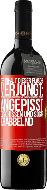 39,95 € Kostenloser Versand | Rotwein RED Ausgabe MBE Reserve Der Inhalt dieser Flasche verjüngt: Es ist möglich, dass du morgen wie ein Baby aufwachst: Erbrochen, angepisst, geschissen und Rote Markierung. Anpassbares Etikett Reserve 12 Monate Ernte 2016 Tempranillo