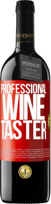 39,95 € 免费送货 | 红酒 RED版 MBE 预订 Professional wine taster 红色标签. 可自定义的标签 预订 12 个月 收成 2016 Tempranillo