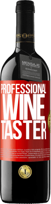 39,95 € Free Shipping | Red Wine RED Edition MBE Reserve Professional wine taster Red Label. Customizable label Reserve 12 Months Harvest 2015 Tempranillo