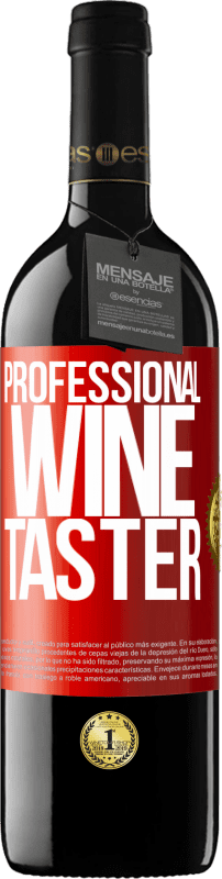 39,95 € 免费送货 | 红酒 RED版 MBE 预订 Professional wine taster 红色标签. 可自定义的标签 预订 12 个月 收成 2015 Tempranillo